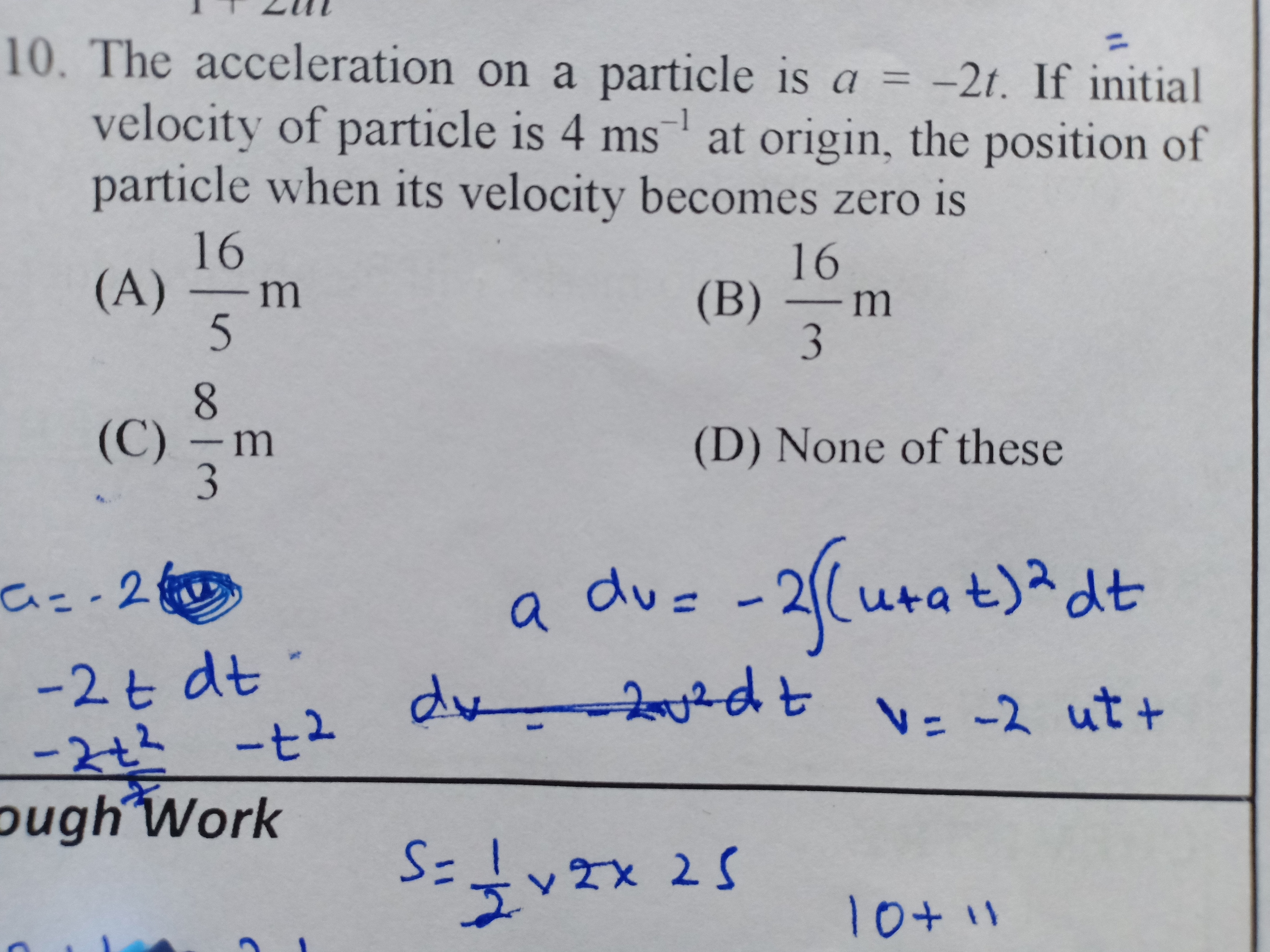 Question image for The acceleration on a particle is a=-2t. If initi